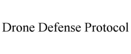 DRONE DEFENSE PROTOCOL