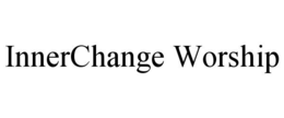 INNERCHANGE WORSHIP