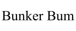 BUNKER BUM