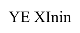 YE XININ