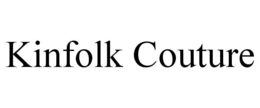 KINFOLK COUTURE