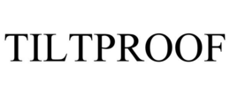 TILTPROOF