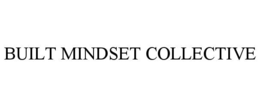 BUILT MINDSET COLLECTIVE
