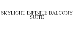 SKYLIGHT INFINITE BALCONY SUITE