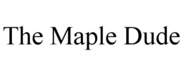 THE MAPLE DUDE