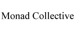 MONAD COLLECTIVE