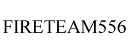 FIRETEAM556