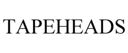 TAPEHEADS