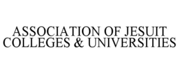 ASSOCIATION OF JESUIT COLLEGES & UNIVERSITIES
