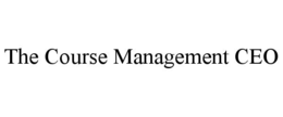 THE COURSE MANAGEMENT CEO