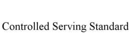 CONTROLLED SERVING STANDARD