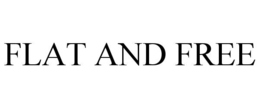 FLAT AND FREE