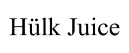 HÃLK JUICE