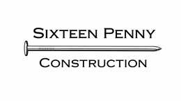 SIXTEEN PENNY CONSTRUCTION