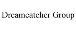DREAMCATCHER GROUP