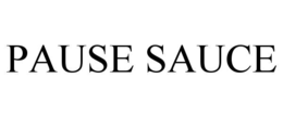 PAUSE SAUCE