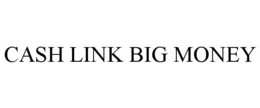 CASH LINK BIG MONEY