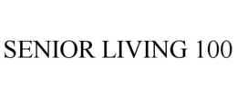 SENIOR LIVING 100