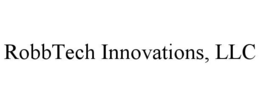 ROBBTECH INNOVATIONS, LLC