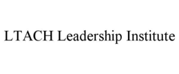 LTACH LEADERSHIP INSTITUTE