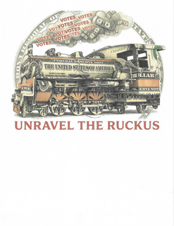 UNRAVEL THE RUCKUS VOTES THE UNITED STATES OF AMERICA FEDERAL RESERVE NOTE DOLLAR C50169360