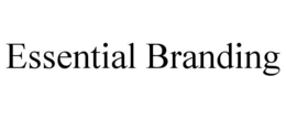 ESSENTIAL BRANDING