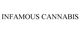 INFAMOUS CANNABIS