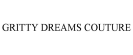 GRITTY DREAMS COUTURE