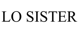 LO SISTER