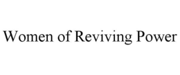 WOMEN OF REVIVING POWER