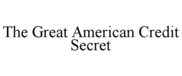 THE GREAT AMERICAN CREDIT SECRET