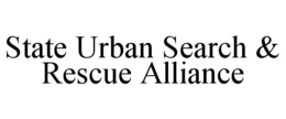 STATE URBAN SEARCH & RESCUE ALLIANCE
