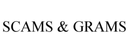 SCAMS & GRAMS