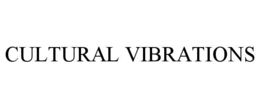 CULTURAL VIBRATIONS