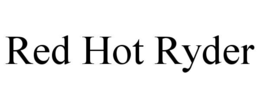 RED HOT RYDER