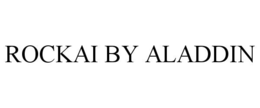 ROCKAI BY ALADDIN