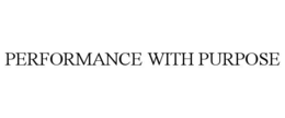 PERFORMANCE WITH PURPOSE