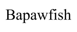 BAPAWFISH