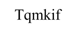 TQMKIF