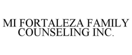 MI FORTALEZA FAMILY COUNSELING INC.