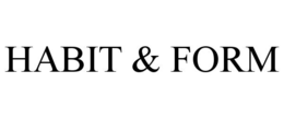 HABIT & FORM