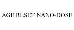 AGE RESET NANO-DOSE