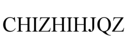 CHIZHIHJQZ