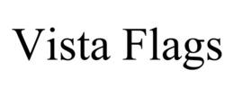 VISTA FLAGS