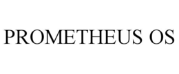 PROMETHEUS OS