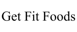 GET FIT FOODS