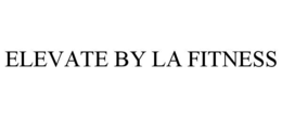 ELEVATE BY LA FITNESS
