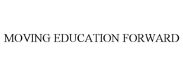 MOVING EDUCATION FORWARD