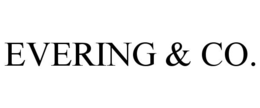 EVERING & CO.