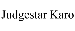 JUDGESTAR KARO